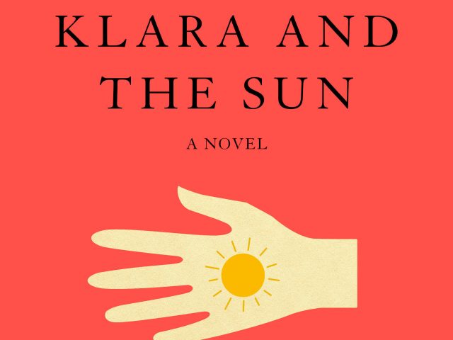 “Klara e o Sol”: as máquinas podem nos reensinar a ser humanos
